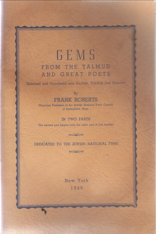 Gems from the Talmud and Great Poets (tr. English, Hebrew, & Yidd ish)