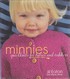 Minnies: quick knits for babies and toddlers