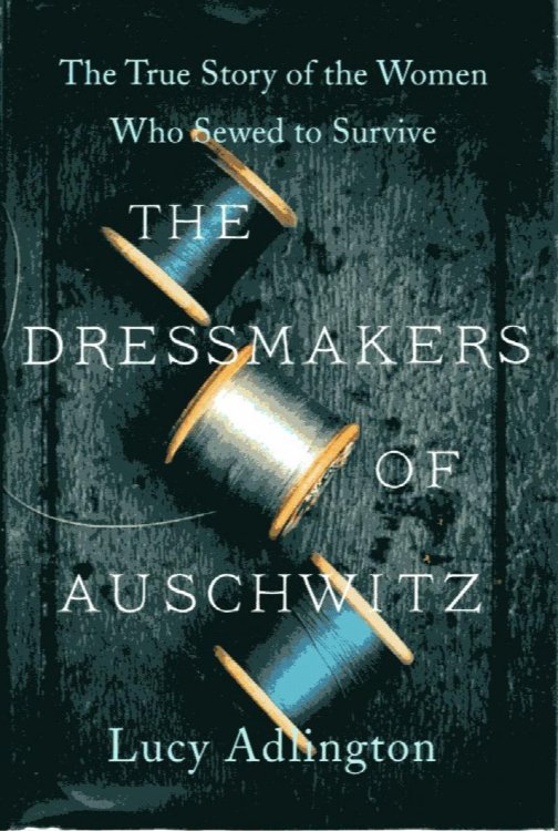 Dressmakers of Auschwitz