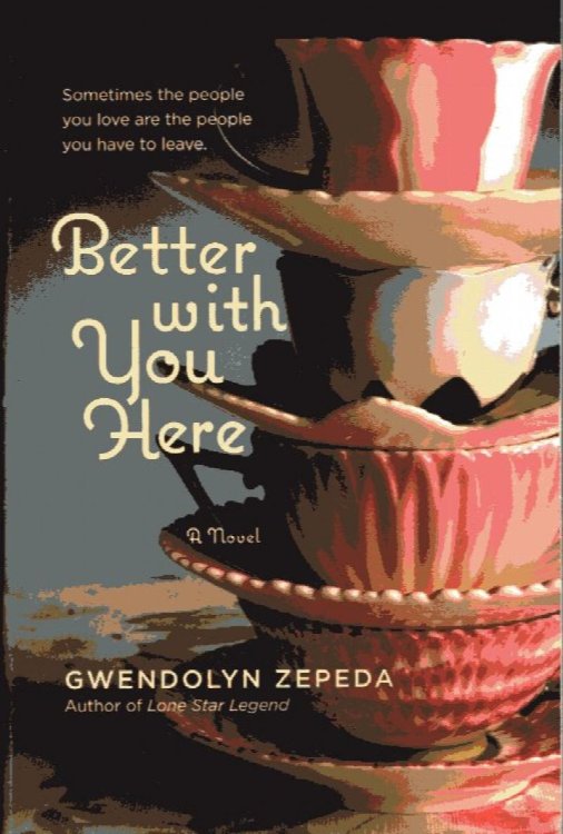 Better With You Here, a novel