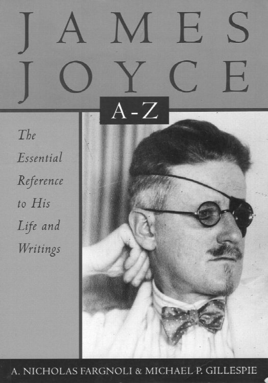 James Joyce, A-Z, essential reference to his life and writings