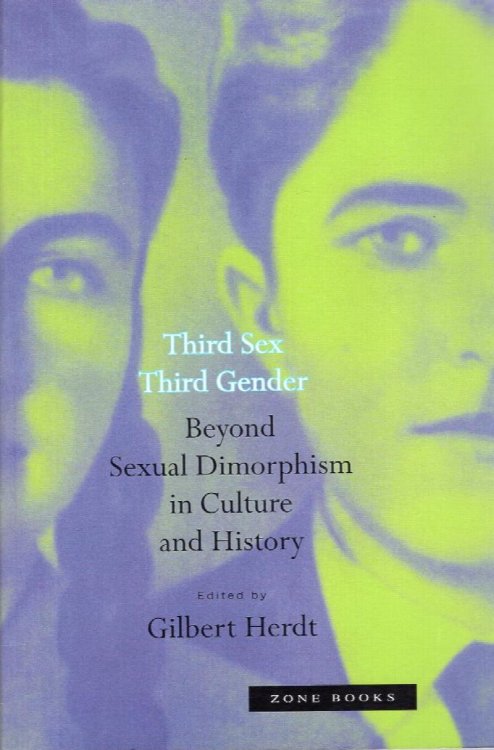 Third Sex Third Gender: beyond sexual dimorphism in culture and history