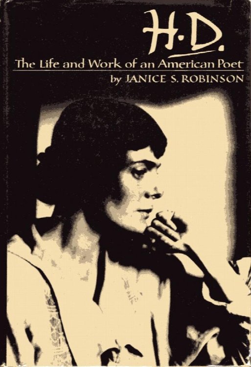 H. D.: the life and work of an American poet