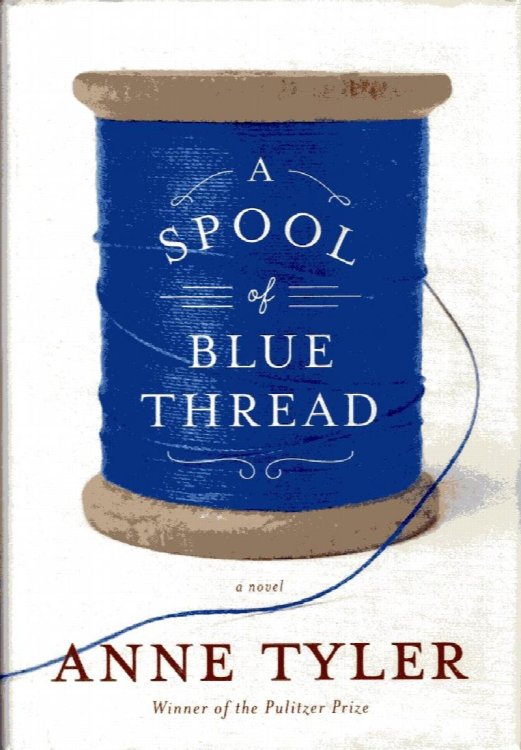 Spool of Blue Thread, a novel