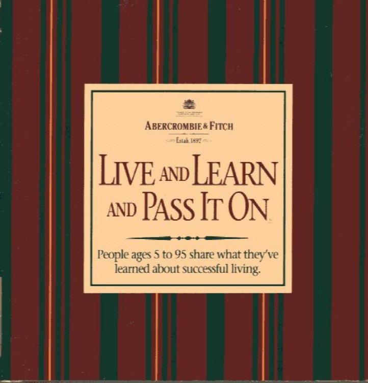 Live and Learn and Pass It On