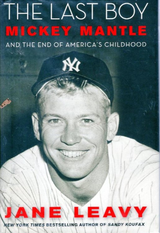 Last Boy: Mickey Mantle and the end of America's Childhood