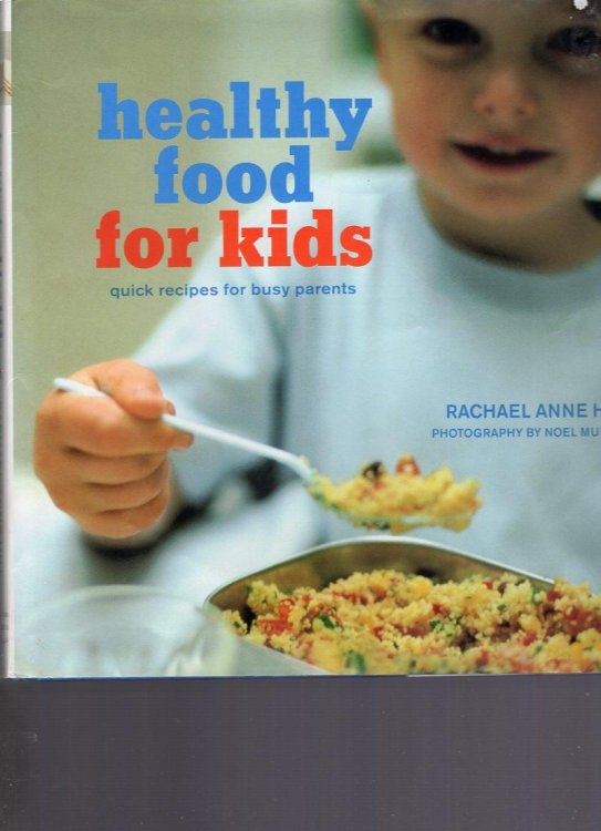 Healthy Food for Kids: quick recipes for busy parents