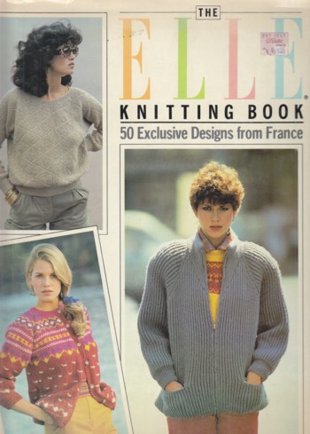 Elle Knitting Book: 50 exclusive designs from France