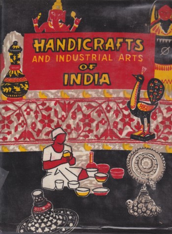 Handicrafts and Industrial Arts of India