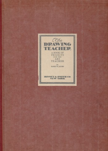 Drawing Teacher: a book of projects for the art teacher