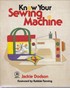 Know Your Sewing Machine.