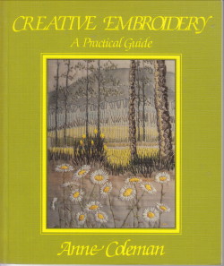 Creative Embroidery: a practical guide