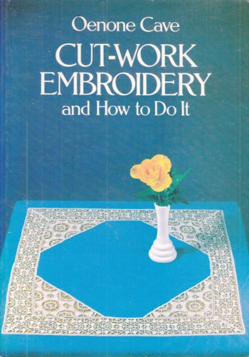 CUT-WORK EMBROIDERY AND HOW TO DO IT