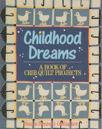 Childhood Dreams: book of crib quilt projects