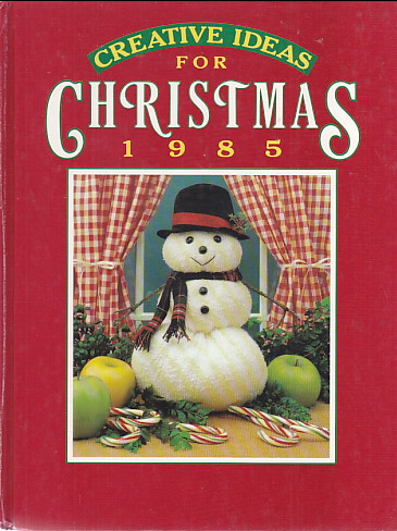 Creative Ideas for Christmas 1985