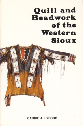 Quill and Beadwork of the Western Sioux