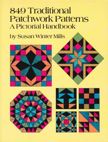 849 Traditional Patchwork Patterns: a pictorial handbook