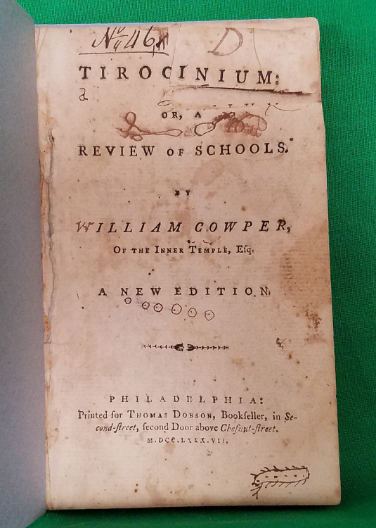 Tirocinium: or, A review of schools. By William Cowper . A new edition