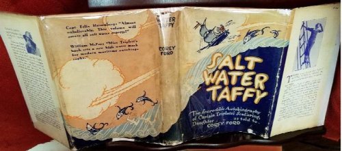 Salt Water Taffy; or, Twenty Thousand Leagues Away from the Sea. The Almost Incredible Autobiography of Capt. Ezra Triplett's Seafaring Daughter