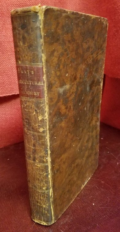 Elements of agricultural chemistry in a course of lectures for the Board of Agriculture . . . To which is added, A Treatise on Soils and Manures . . .