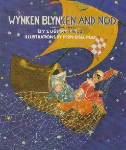 Wynken Blynken and Nod and other verses
