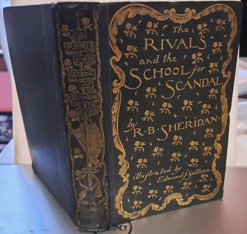 The school for scandal & The Rivals . . . with introduction by Augustine Birrell, Q.C., M.P. and illustrations by Edmund J. Sullivan