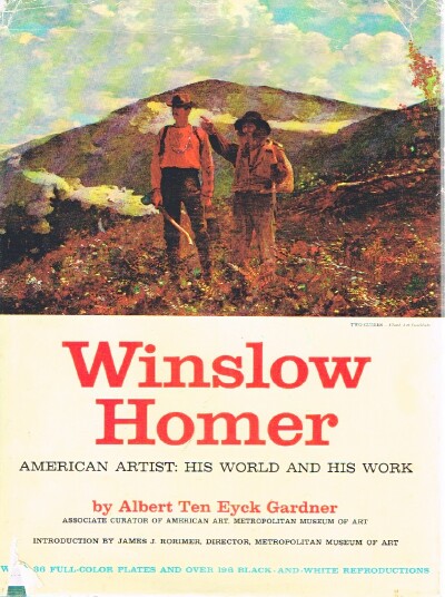 Winslow Homer: American Artist: His World and His Work