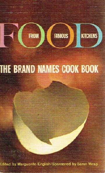 Food From Famous Kitchens The Brand Names Cook Book