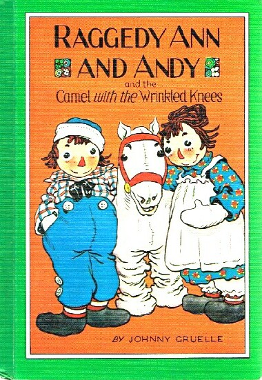 Raggedy Ann and Andy and the Camel with the Wrinkled Knees