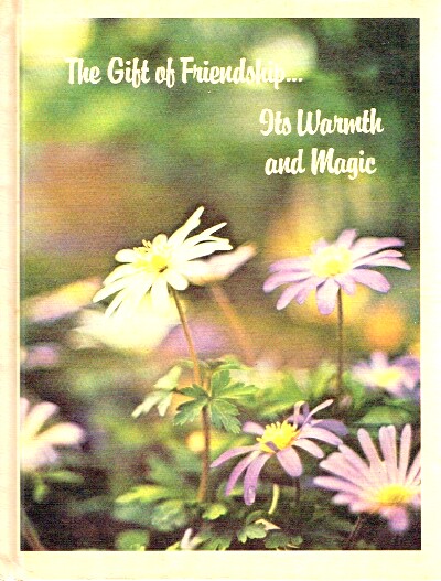 The Gift of Friendship.It's Warmth and Magic