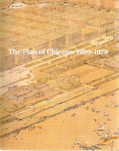 The Plan of Chicago: 1909-1979: An Exhibition of the Burnham Library of Architecture