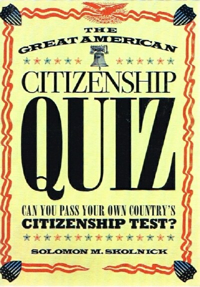 The Great American Citizenship Quiz: Can You Pass Your Own Country's Citizenship Test
