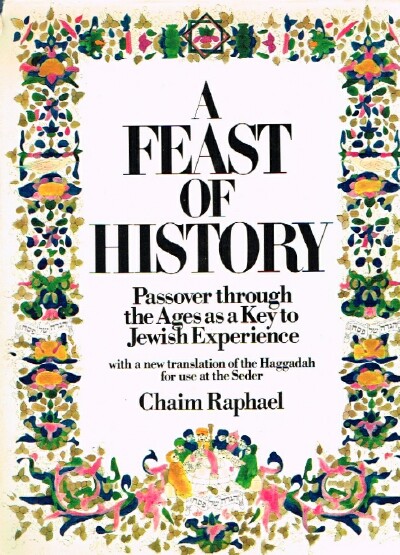 A Feast of History Passover through the Ages as a Key to Jewish Experience