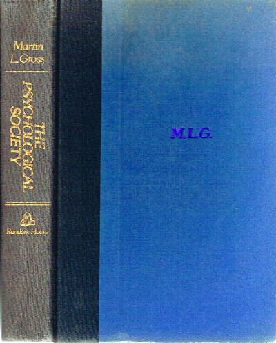 The Psychological Society: A Critical Analysis of Psychiatry, Psychotherapy, Psychoanalysis and the Psychological Revolution