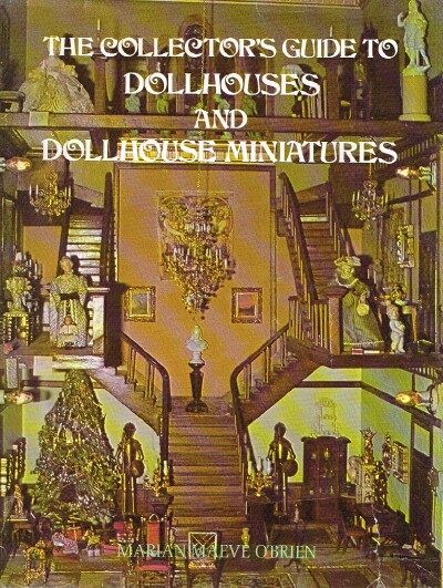 The Collector's Guide to Dollhouses and Dollhouse Miniatures