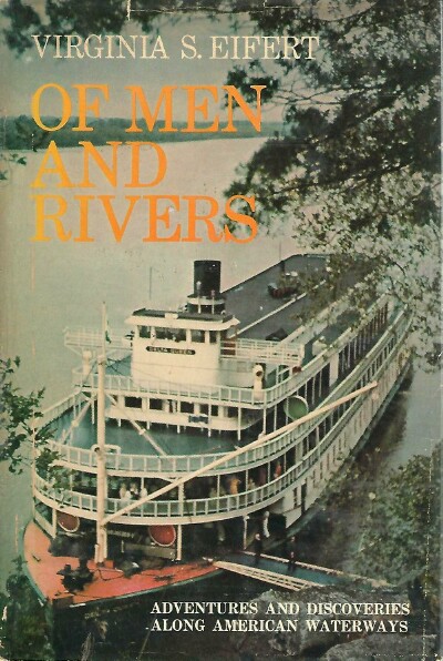 Of Men and Rivers: Adventures and Discoveries Along American Waterways