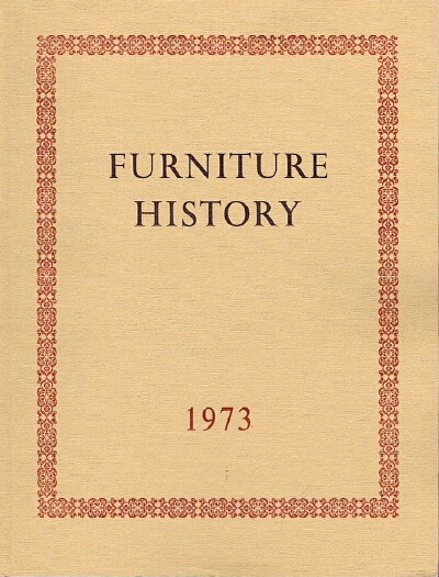 Furniture History: The Journal of the Furniture History Society (Vol. IX, 1973)