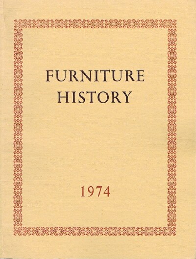 Furniture History: The Journal of the Furniture History Society (Vol. X, 1974)