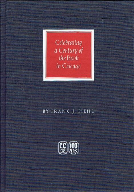 The Caxton Club 1895-1995: Celebrating a Century of the Book in Chicago