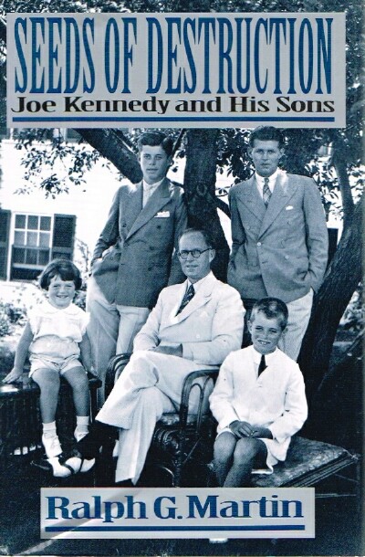 Seeds of Destruction; Joe Kennedy and His Sons