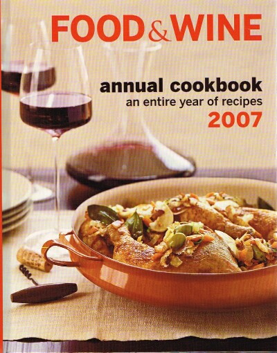 Food & Wine; An Entire Year of Recipes 2007