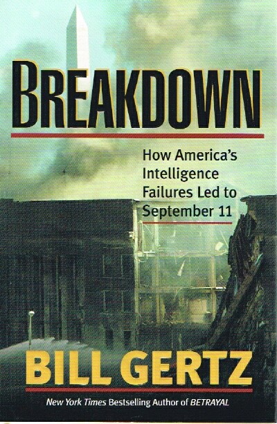 Breakdown How America's Intelligence Failures Led to September 11