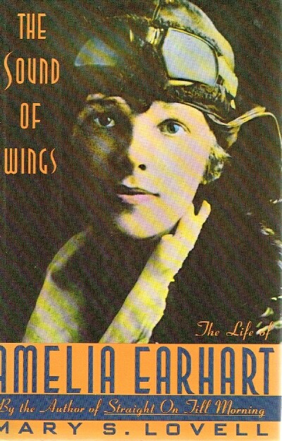 The Sound of Wings; The Life of Amelia Earhart
