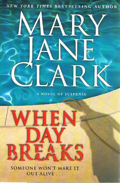 When Day Breaks A Novel of Suspense