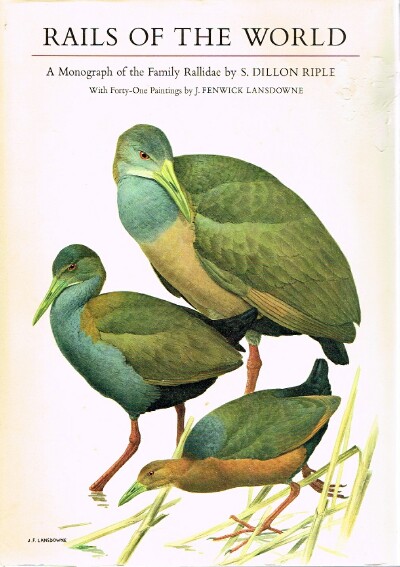Rails of the World: A Monograph of the Family Rallidae