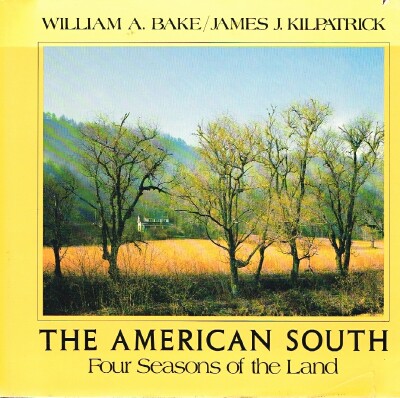 The American South Four Seasons of the Land
