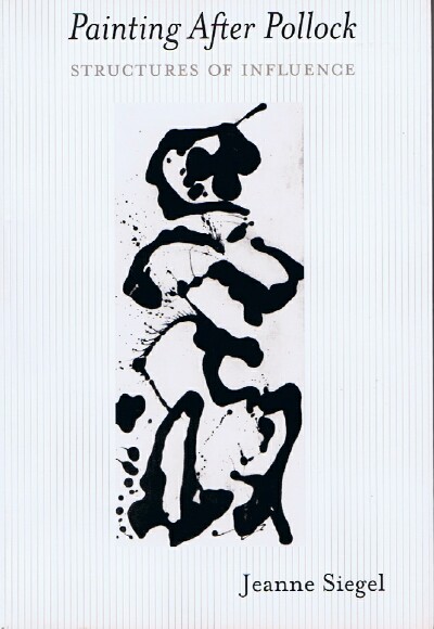 Painting after Pollock: Structures of Influence