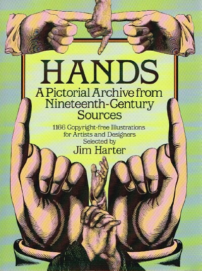 Hands: A Pictorial Archive from Nineteenth-Century Sources