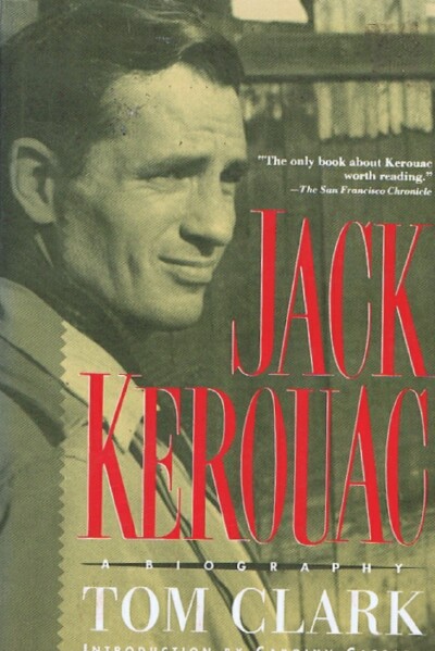 Jack Kerouac: A Biography
