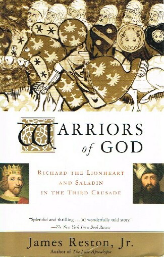Warriors of God Richard the Lionheart and Saladin in the Third Crusade